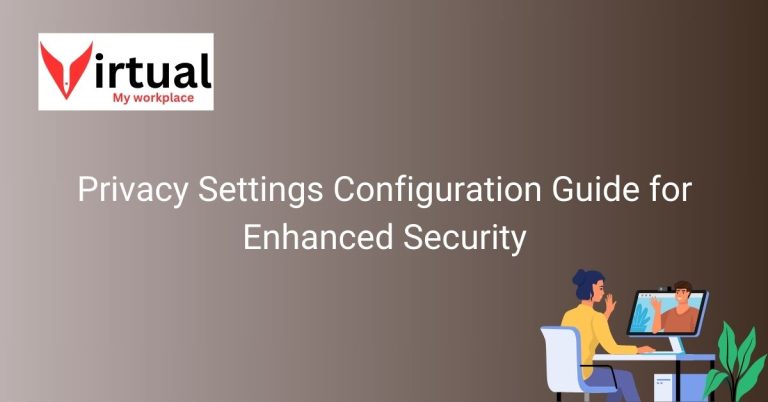 Privacy Settings Configuration Guide for Enhanced Security