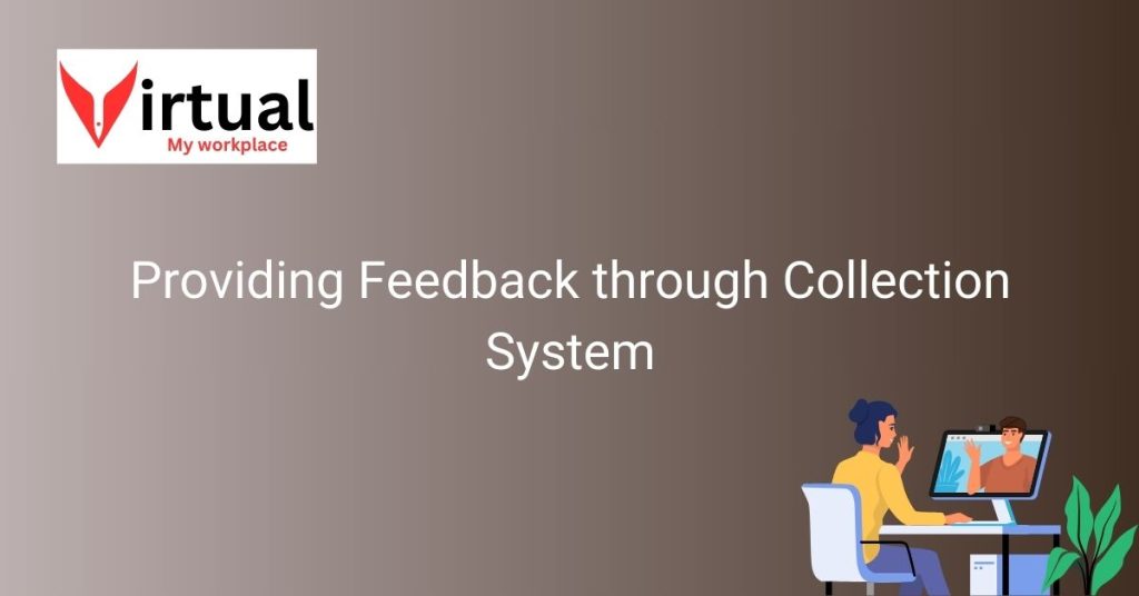 Providing Feedback through Collection System