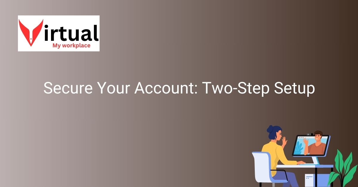 Secure Your Account Two Step Setup