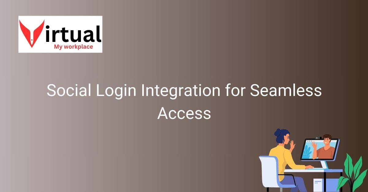 Social Login Integration for Seamless Access