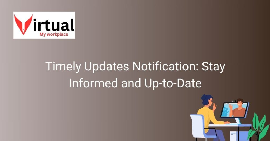 Timely Updates Notification: Stay Informed and Up-to-Date